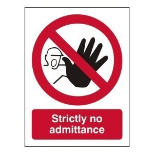 Strictly No Admittance Sign